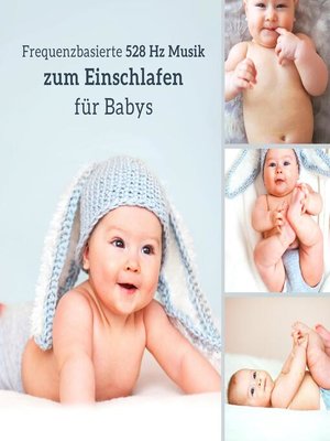 cover image of Frequenzbasierte 528 Hz Musik zum Einschlafen für Babys